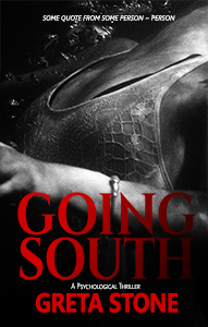 going south psychological thriller by greta stone